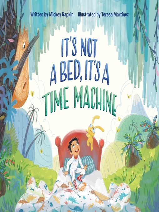Title details for It's Not a Bed, It's a Time Machine by Mickey Rapkin - Wait list